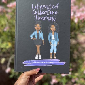 Liberated Collective Journal: Inner Work Journal Hardcover – May 22, 2022
